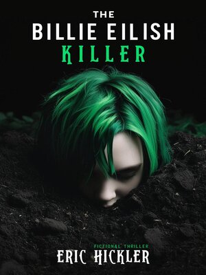cover image of The Billie Eilish Killer
